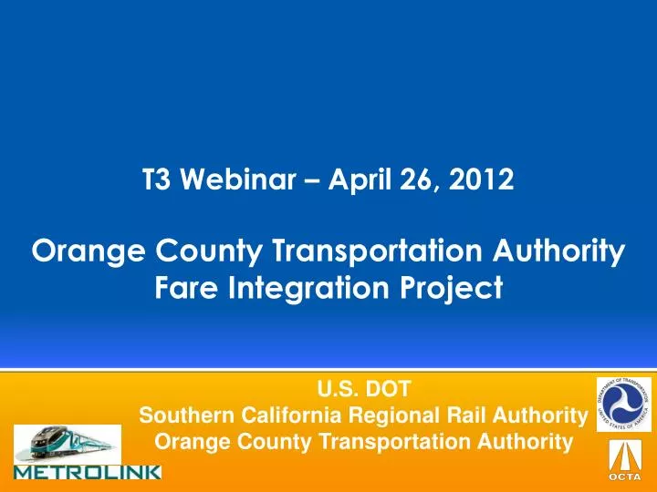 t3 webinar april 26 2012 orange county transportation authority fare integration project