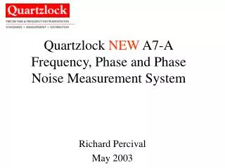 Quartzlock NEW A7-A Frequency, Phase and Phase Noise Measurement System