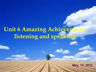 Unit 6 Amazing Achievements listening and speaking