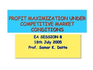 PROFIT MAXIMIZATION UNDER COMPETITIVE MARKET CONDITIONS