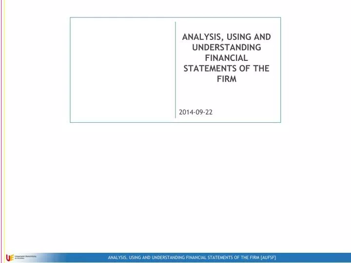analysis using and understanding financial statements of the firm