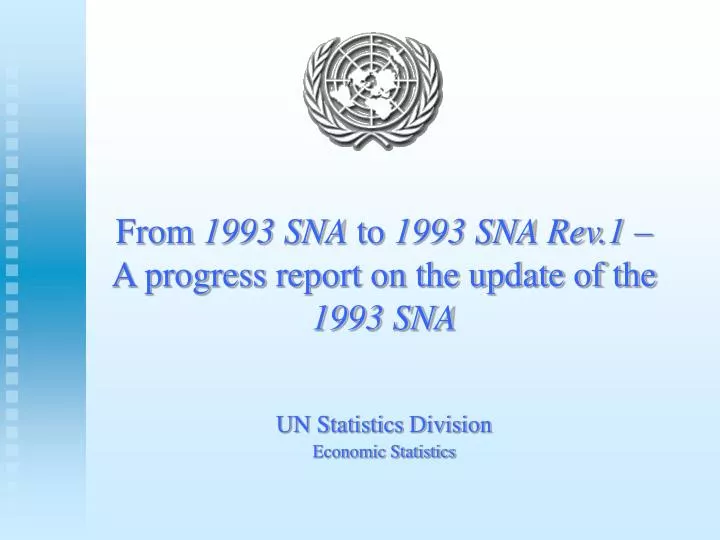 from 1993 sna to 1993 sna rev 1 a progress report on the update of the 1993 sna