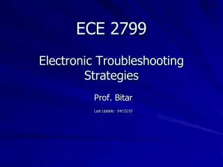 ECE 2799 Electronic Troubleshooting Strategies