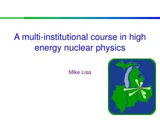 A multi-institutional course in high energy nuclear physics