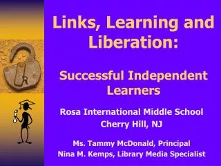 Links, Learning and Liberation: Successful Independent Learners