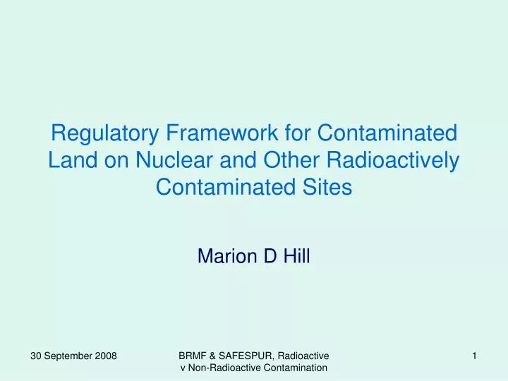 regulatory framework for contaminated land on nuclear and other radioactively contaminated sites