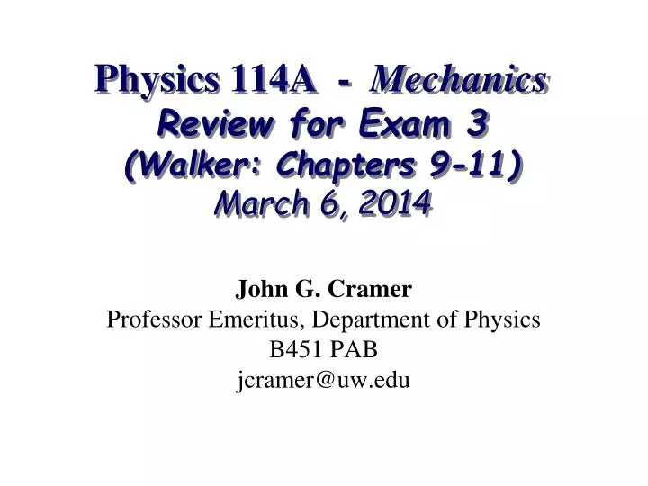 physics 114a mechanics review for exam 3 walker chapters 9 11 march 6 2014