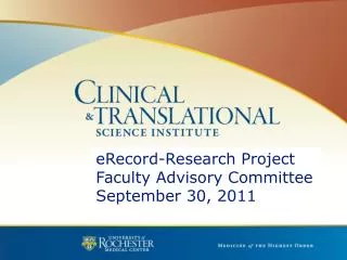 eRecord-Research Project Faculty Advisory Committee September 30, 2011