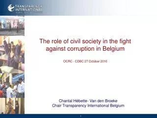 The role of civil society in the fight against corruption in Belgium OCRC - CDBC 27 October 2010