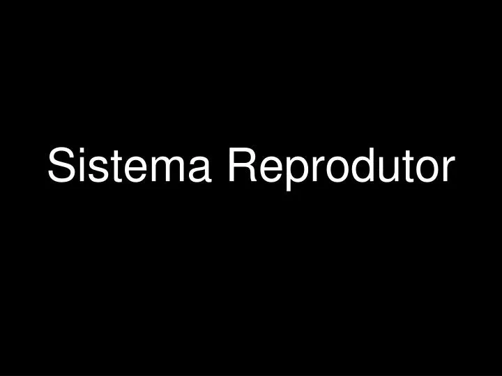 sistema reprodutor