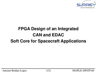 FPGA Design of an Integrated CAN and EDAC Soft Core for Spacecraft Applications