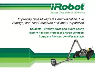 Improving Cross-Program Communication, File Storage, and Test Procedure at iRobot Corporation