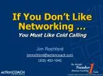 If You Don’t Like Networking … You Must Like Cold Calling - slide 1