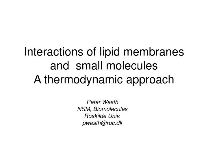 interactions of lipid membranes and small molecules a thermodynamic approach