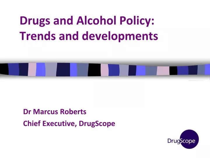 drugs and alcohol policy trends and developments