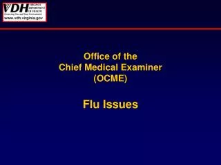 Office of the Chief Medical Examiner (OCME) Flu Issues