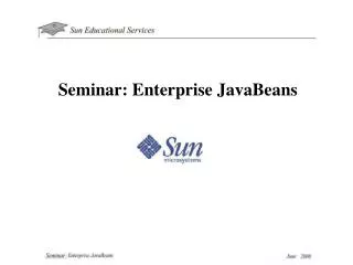 Seminar: Enterprise JavaBeans