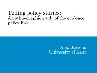 Telling policy stories: An ethnographic study of the evidence-policy link