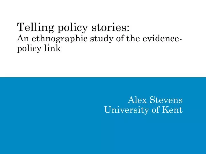 telling policy stories an ethnographic study of the evidence policy link