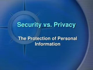 Security vs. Privacy