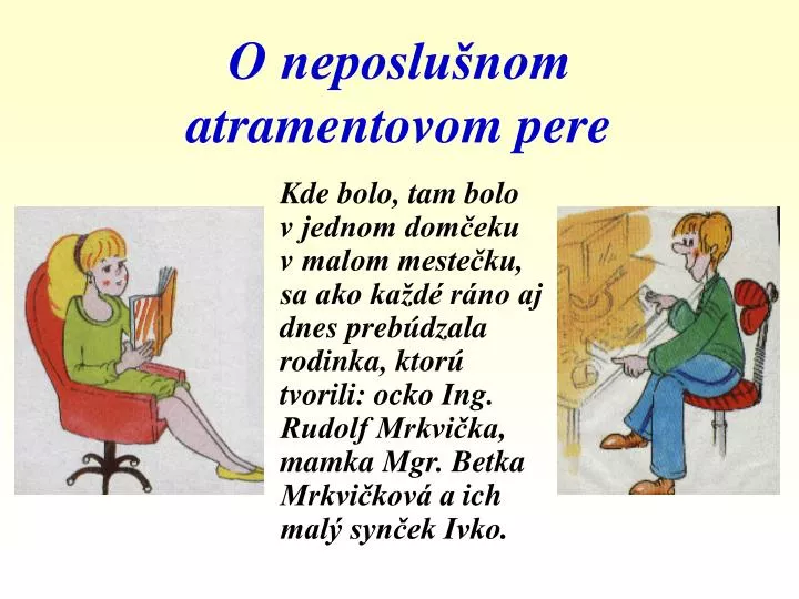 o neposlu nom atramentovom pere