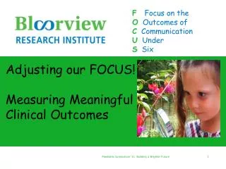 Adjusting our FOCUS! Measuring Meaningful Clinical Outcomes