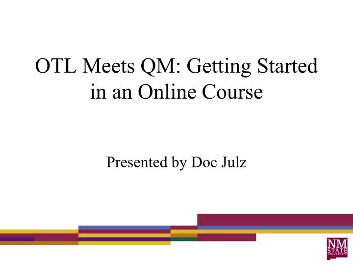 otl meets qm getting started in an online course