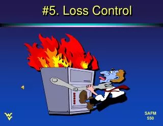 #5. Loss Control