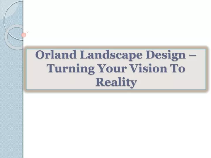 orland landscape design turning your vision to reality