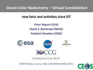 Peter Regner (ESA) Paula S. Bontempi (NASA) Prakash Chauhan (ISRO)
