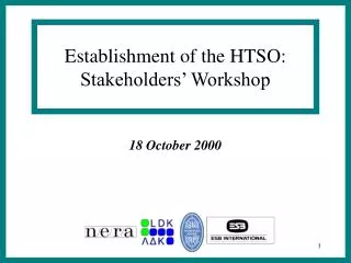 Establishment of the HTSO: Stakeholders’ Workshop