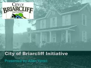 City of Briarcliff Initiative
