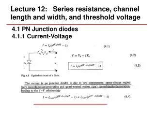 Lecture 12: Series resistance, channel length and width, and threshold voltage