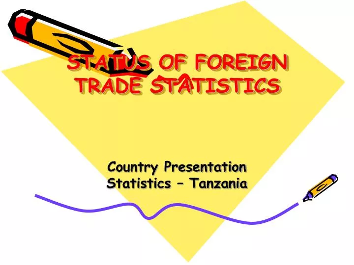 status of foreign trade statistics