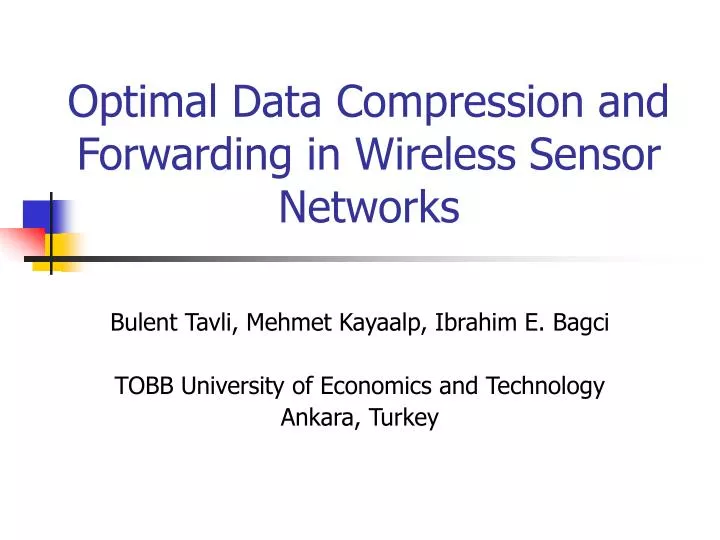 optimal data compression and forwarding in wireless sensor networks