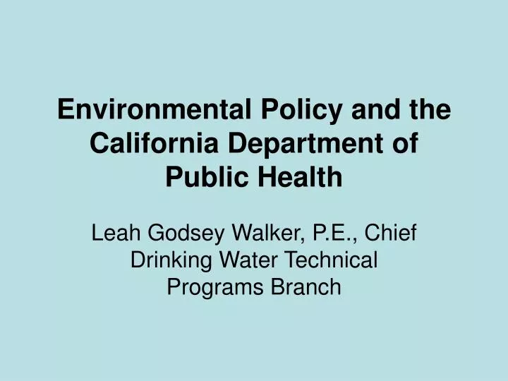 environmental policy and the california department of public health