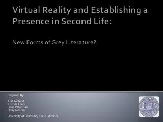 Virtual Reality and Establishing a Presence in Second Life: New Forms of Grey Literature?