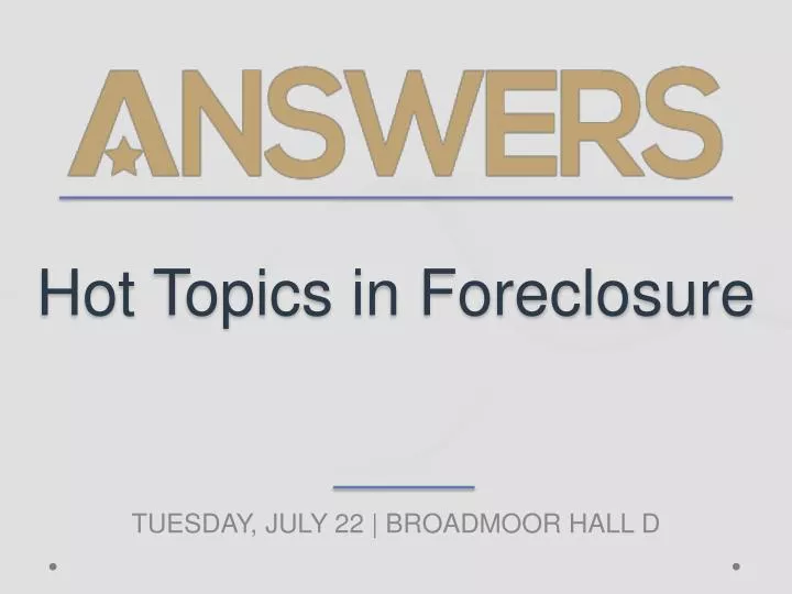 hot topics in foreclosure