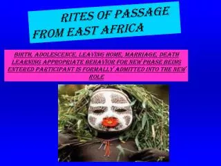 RITES OF PASSAGE FROM EAST AFRICA