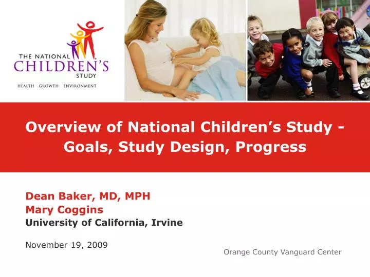 overview of national children s study goals study design progress