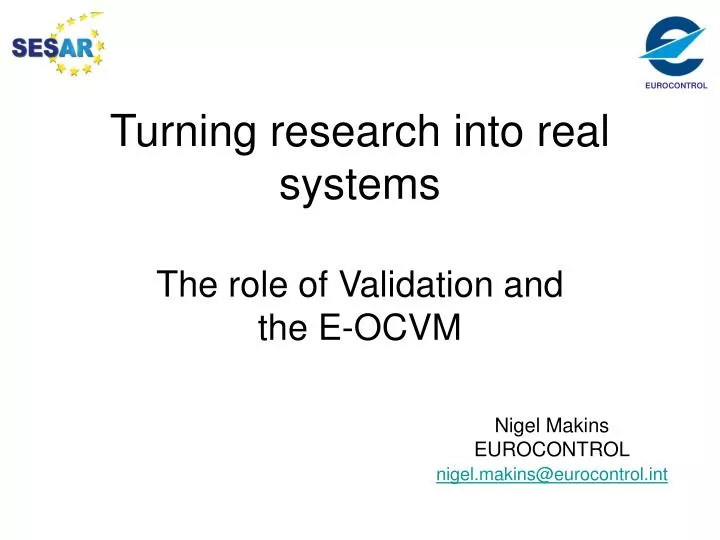 turning research into real systems the role of validation and the e ocvm