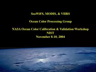 SeaWiFS, MODIS, &amp; VIIRS Ocean Color Processing Group