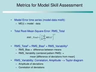 Metrics for Model Skill Assessment