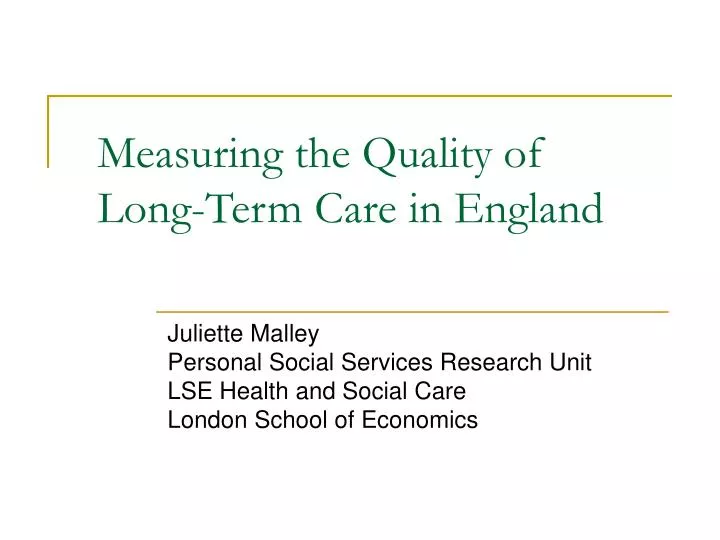 measuring the quality of long term care in england
