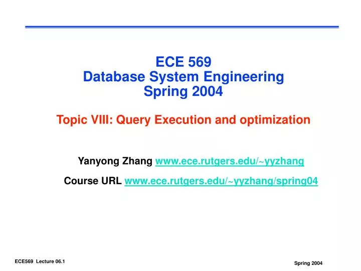 ece 569 database system engineering spring 2004 topic viii query execution and optimization