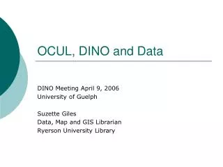 OCUL, DINO and Data