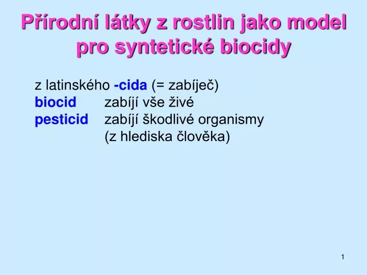 p rodn l tky z rostlin jako model pro syntetick biocidy