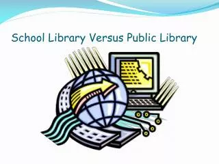 School Library Versus Public Library