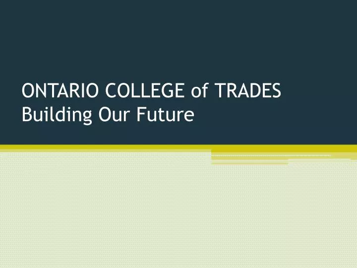 ontario college of trades building our future