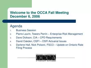 Welcome to the OCCA Fall Meeting December 6, 2006